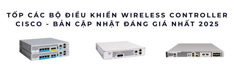 Bộ điều khiển mạng LAN wireless quản lý điểm truy cập access point Bộ điều khiển mạng LAN wireless quản lý điểm truy cập access point