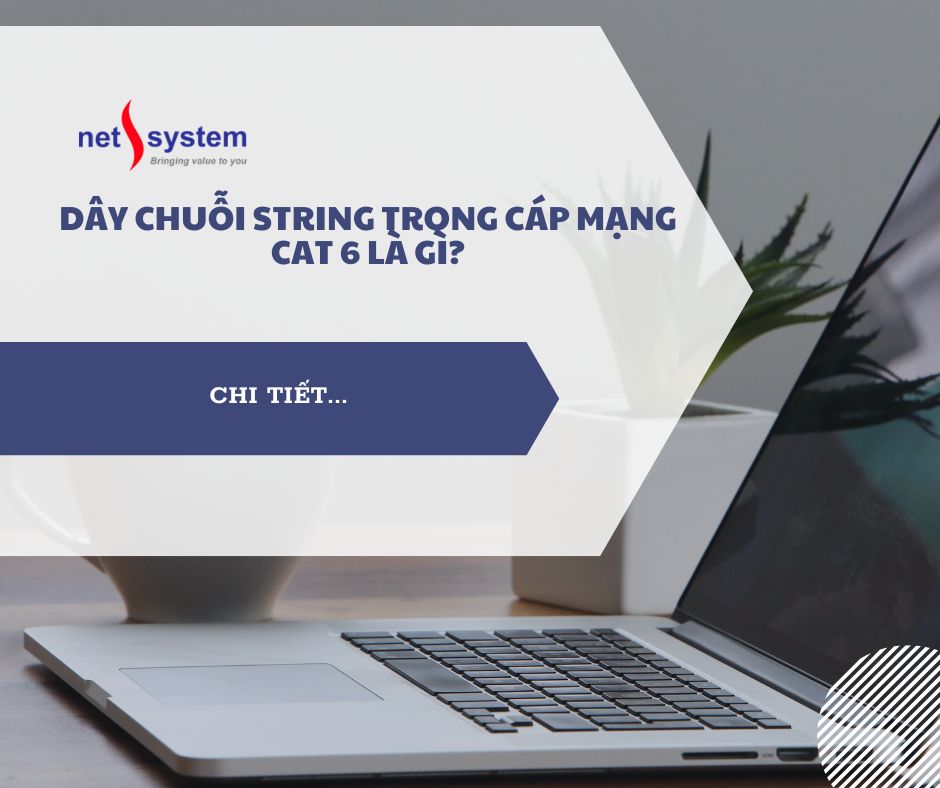 Dây chuỗi string trong cáp mạng cat 6 là gì?